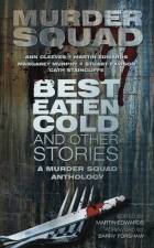 Best Eaten Cold - the Murder Squad anthology